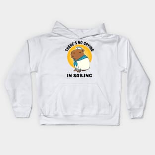 There's no crying in sailing Capybara Sailor Kids Hoodie